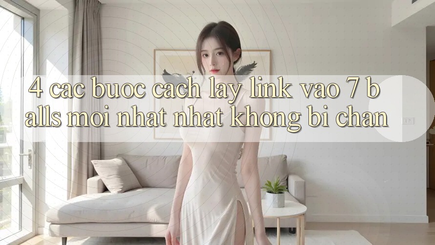 4. Các bước Cách Lấy Link Vào 7 balls Mới nhất Nhất Không Bị Chặn 4. Các bước Cách Lấy Link Vào 7 balls Mới nhất Nhất Không Bị Chặn