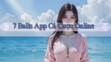 7 balls app cá cược online
