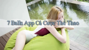 7 balls app cá cược thể thao