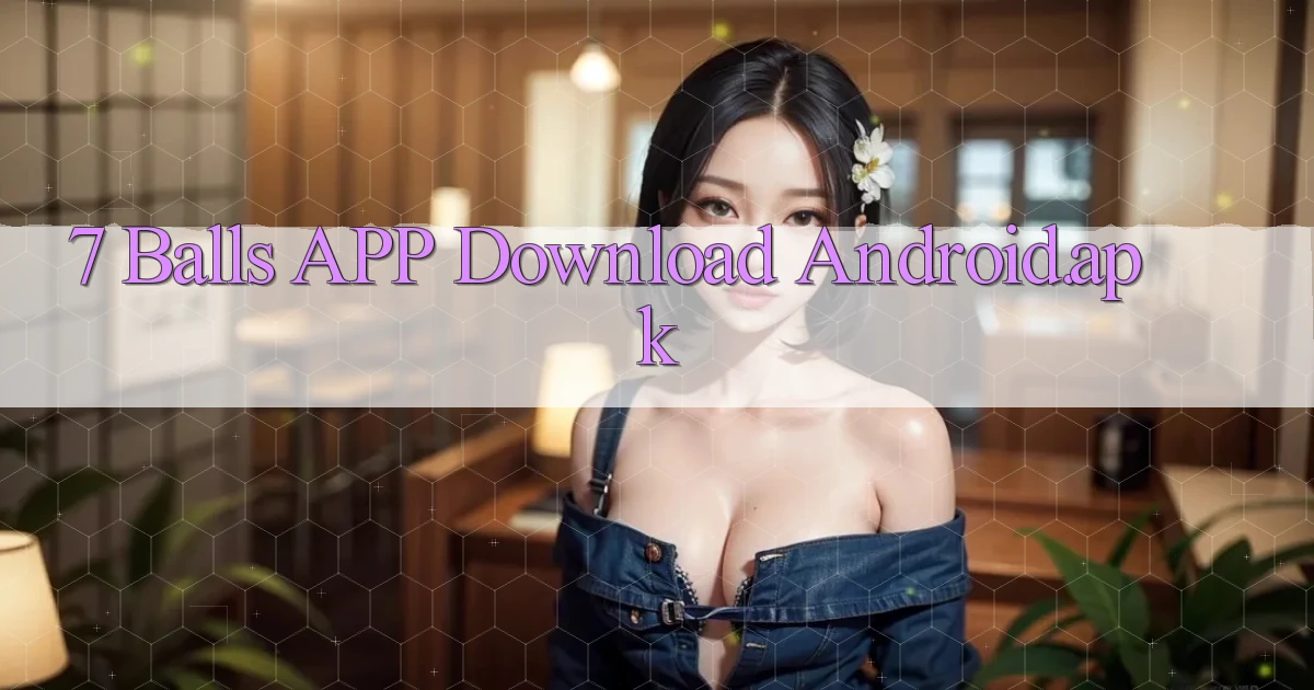 7 balls APP download Android.apk