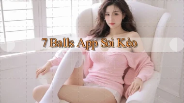 7 balls app soi kèo