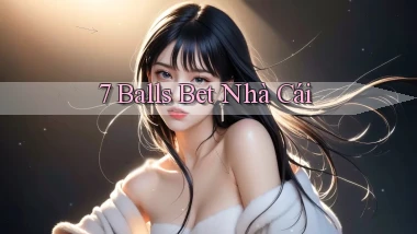 7 balls bet nhà cái