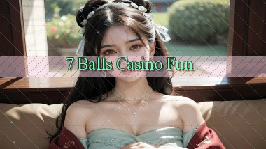 7 balls casino fun