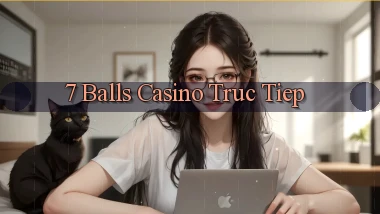 7 balls casino truc tiep