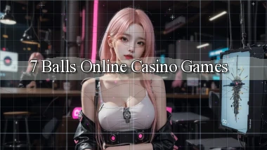7 balls Online Casino Games
