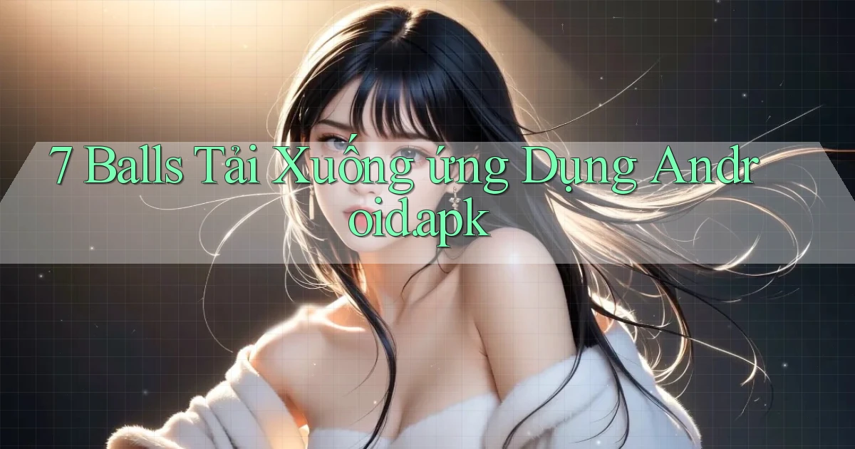 7 balls Tải xuống ứng dụng Android.apk