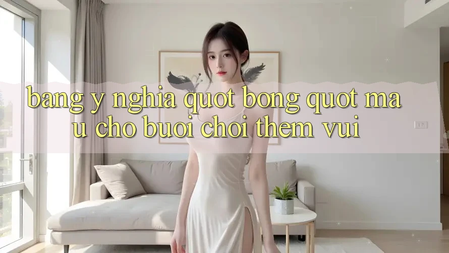 Bảng Ý Nghĩa " Bóng" Mẫu Cho Buổi Chơi Thêm Vui Bảng Ý Nghĩa " Bóng" Mẫu Cho Buổi Chơi Thêm Vui