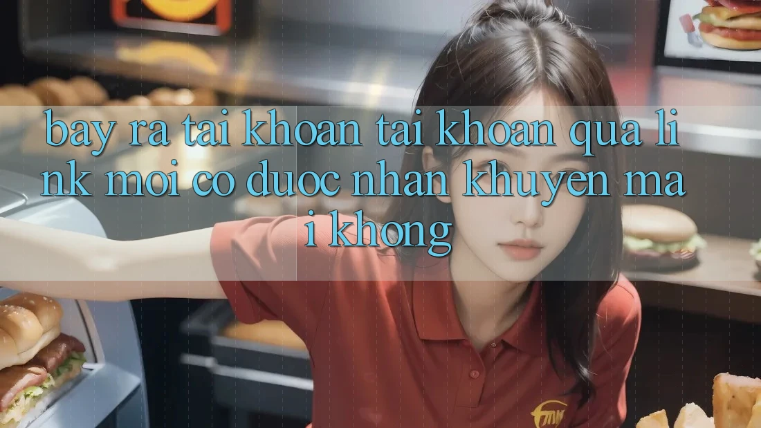 Bày ra tài khoản tài khoản qua link mới có được nhận khuyến mãi không?