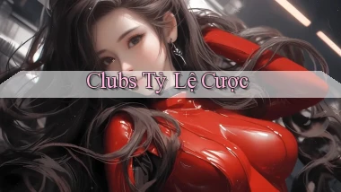 Clubs Tỷ lệ cược