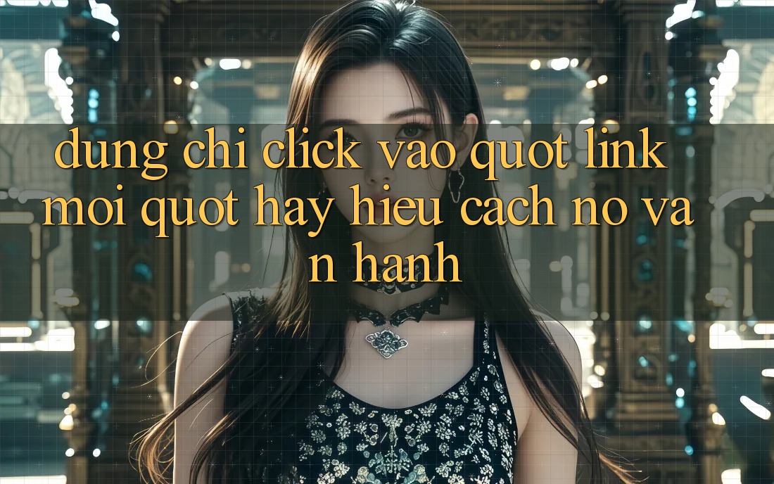 Đừng Chỉ Click Vào " Link Mới" - Hãy Hiểu Cách Nó Vận Hành Đừng Chỉ Click Vào " Link Mới" - Hãy Hiểu Cách Nó Vận Hành